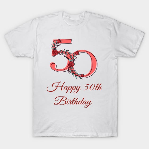 Happy 50th Birthday T-Shirt by RioDesign2020